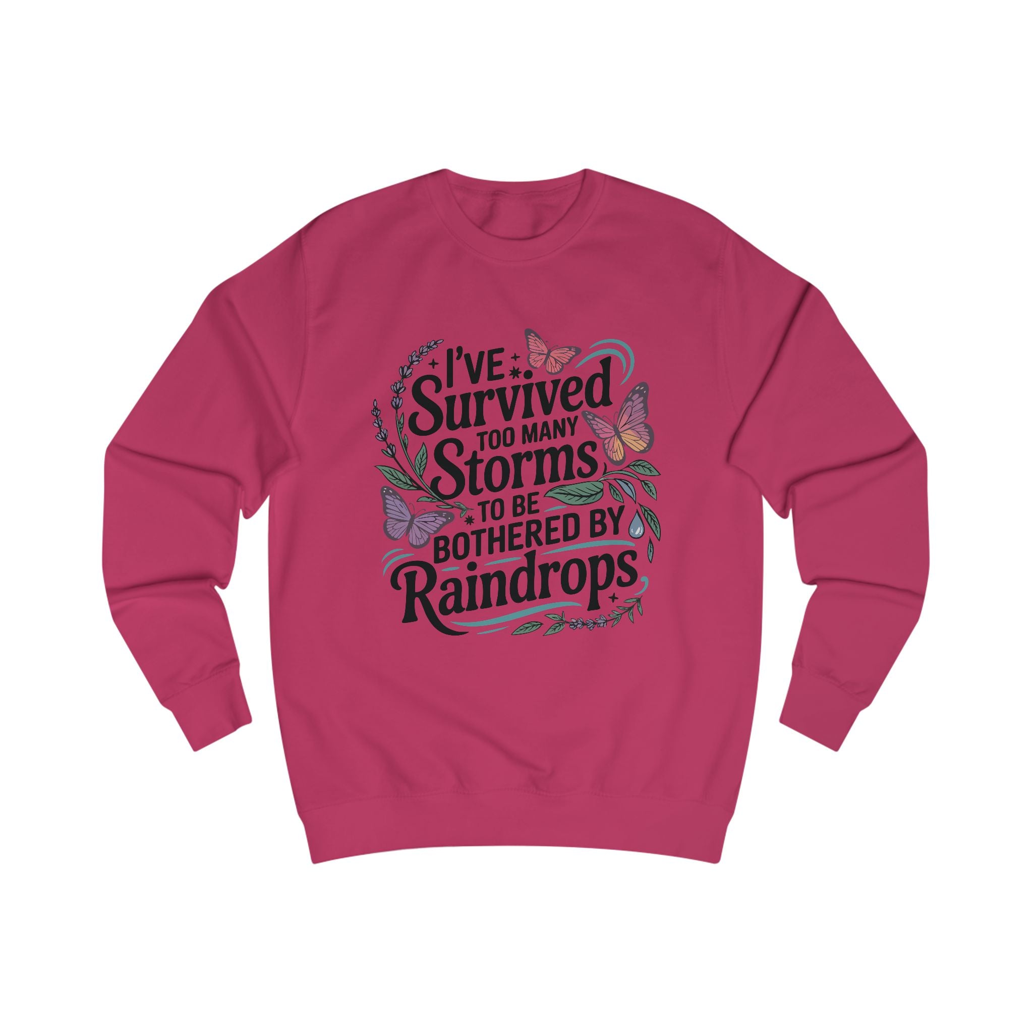 "I've Survived Too Many Storms" Sweatshirt, Motivational Gift, Cozy Casual Wear, Self-Care Reminder, [...]