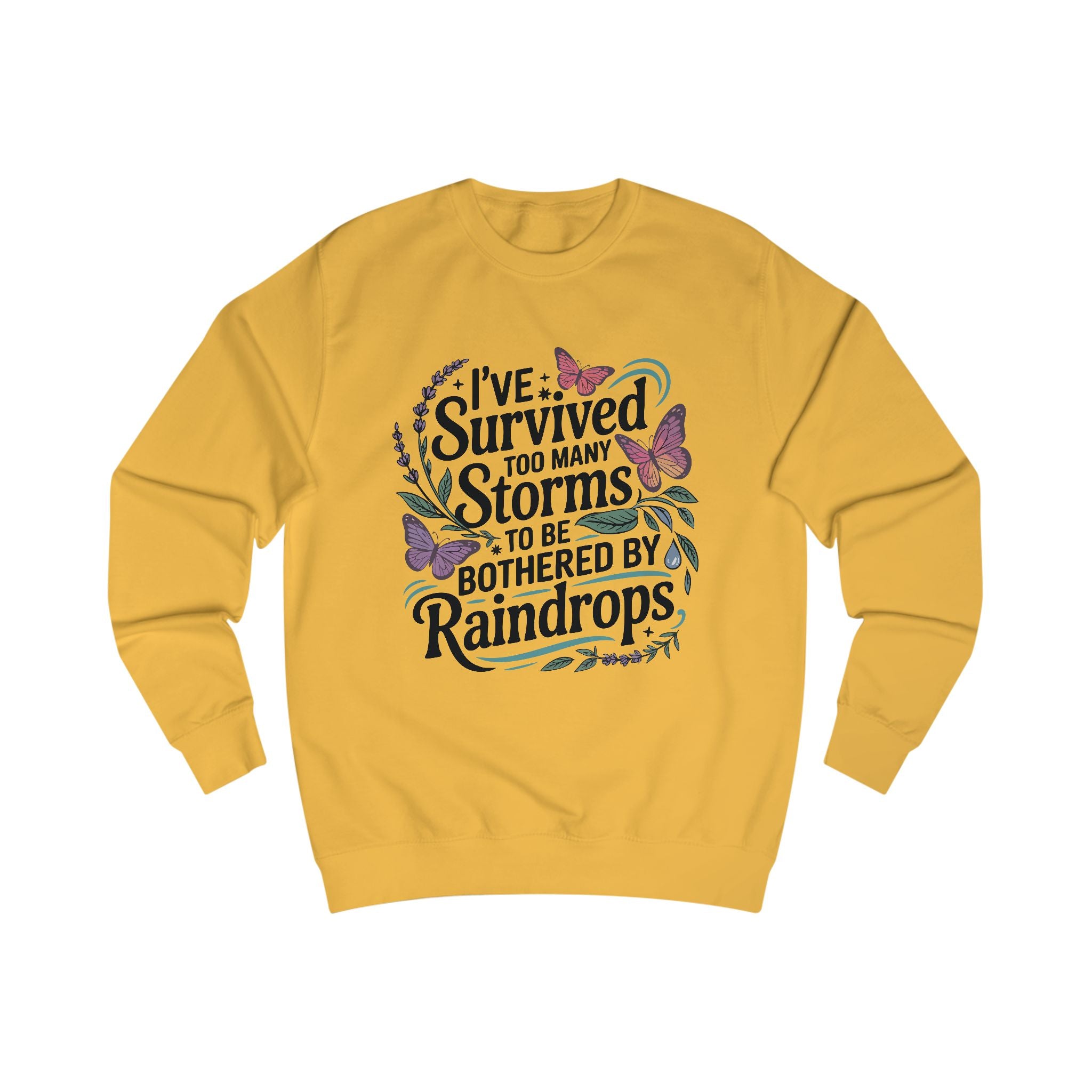 "I've Survived Too Many Storms" Sweatshirt, Motivational Gift, Cozy Casual Wear, Self-Care Reminder, [...]