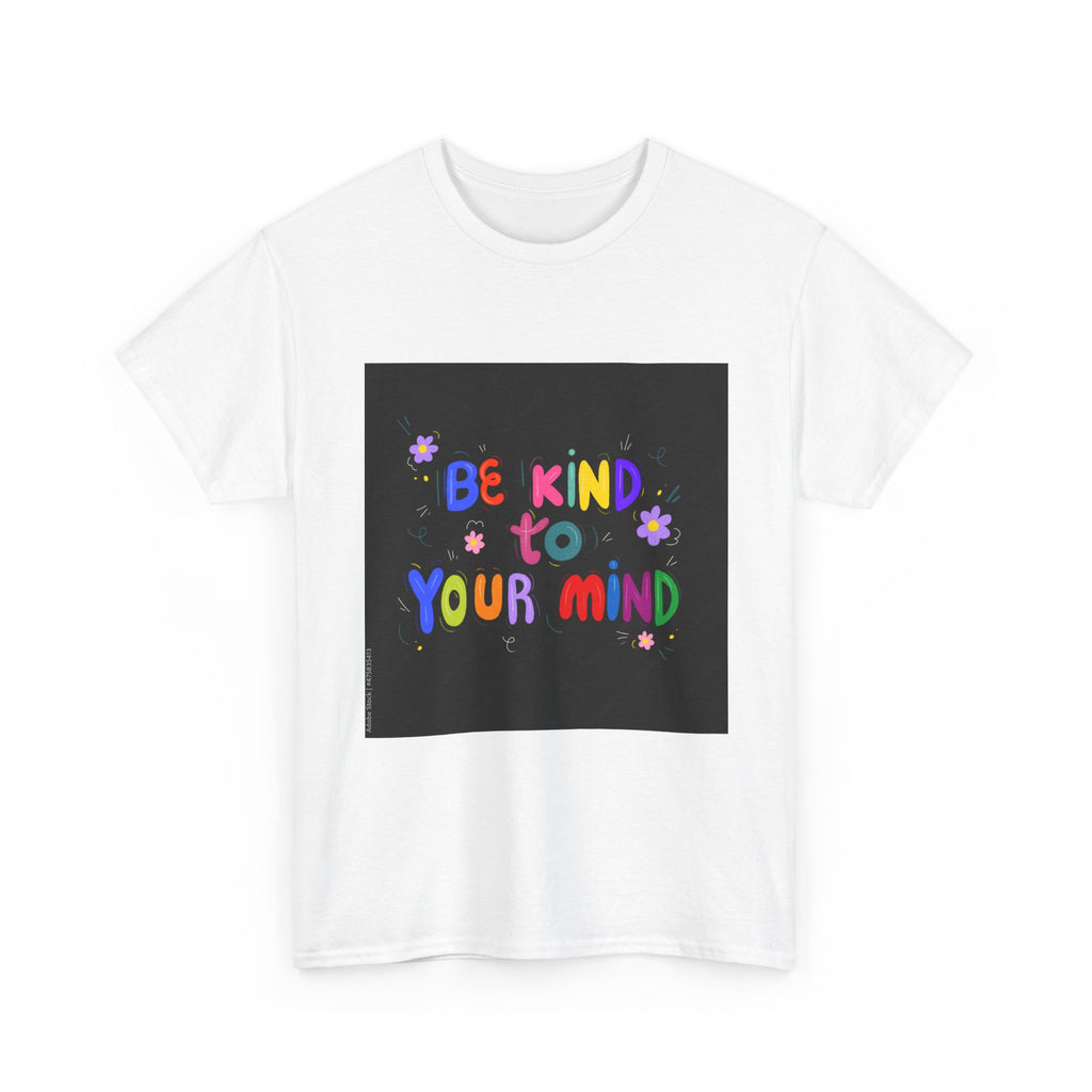 "Be Kind to Your Mind", Motivational Shirt, Gift for Mental Health Awareness, Casual Wear, [...]