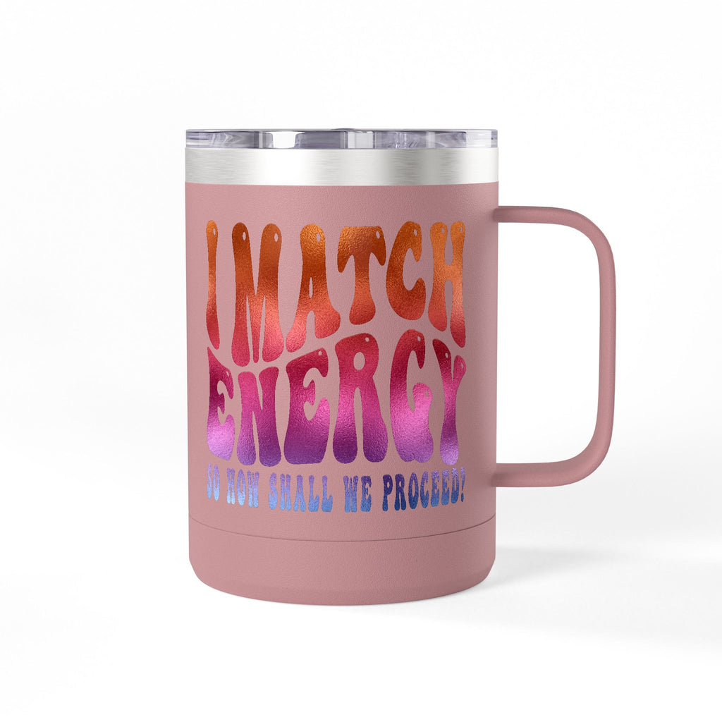 Travel Mug — "I Match Energy (So How Shall We Proceed?)" Gradient Retro Coffee Tumbler, 15oz