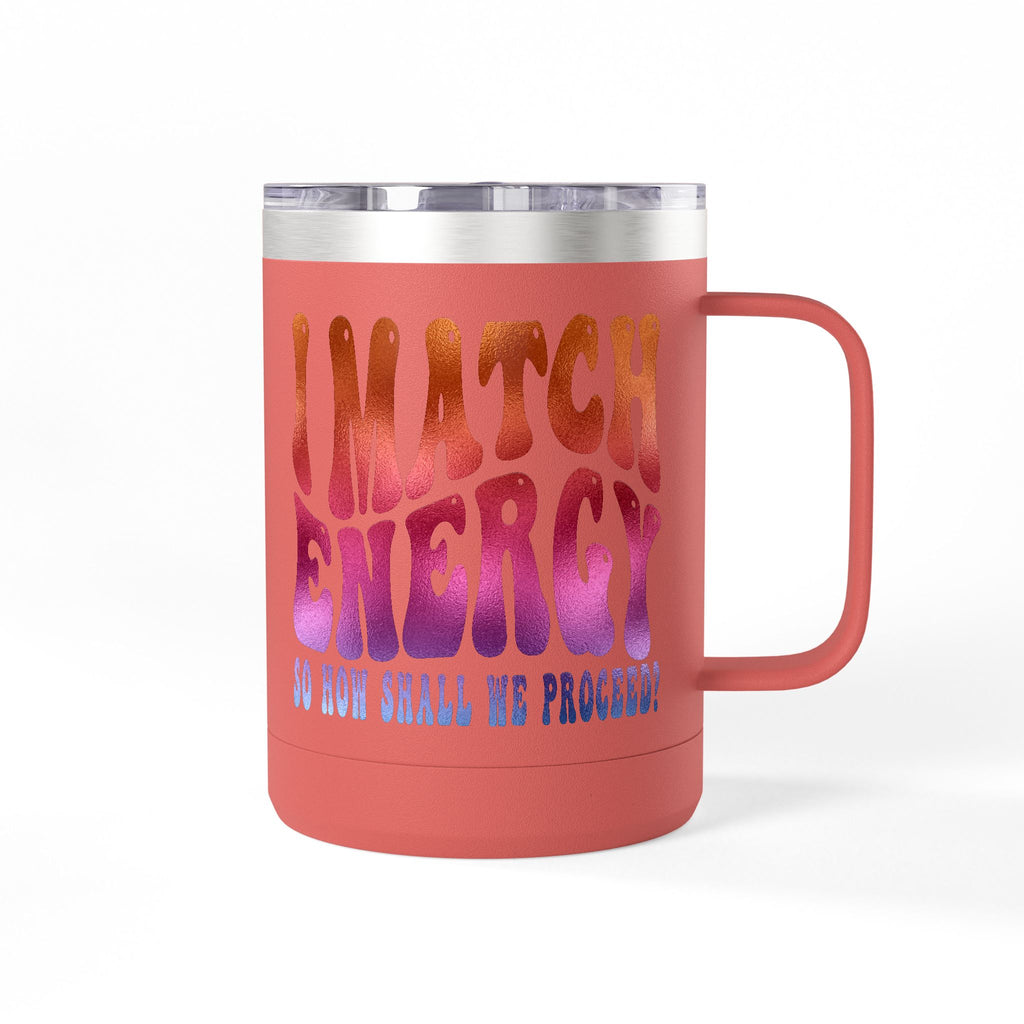Travel Mug — "I Match Energy (So How Shall We Proceed?)" Gradient Retro Coffee Tumbler, 15oz