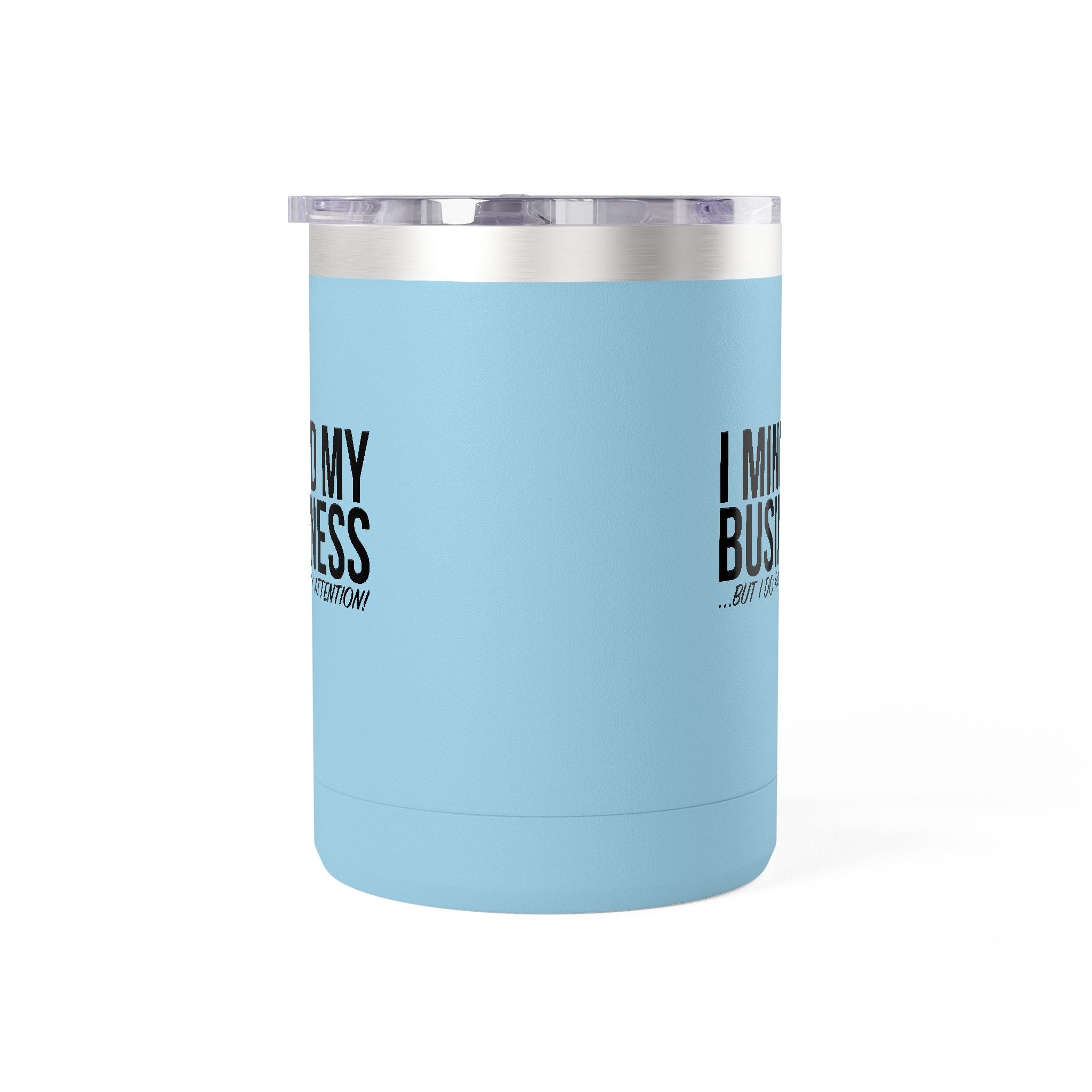 I Mind My Business 15oz Travel Mug Tumbler – Funny Sarcastic Coffee Cup
