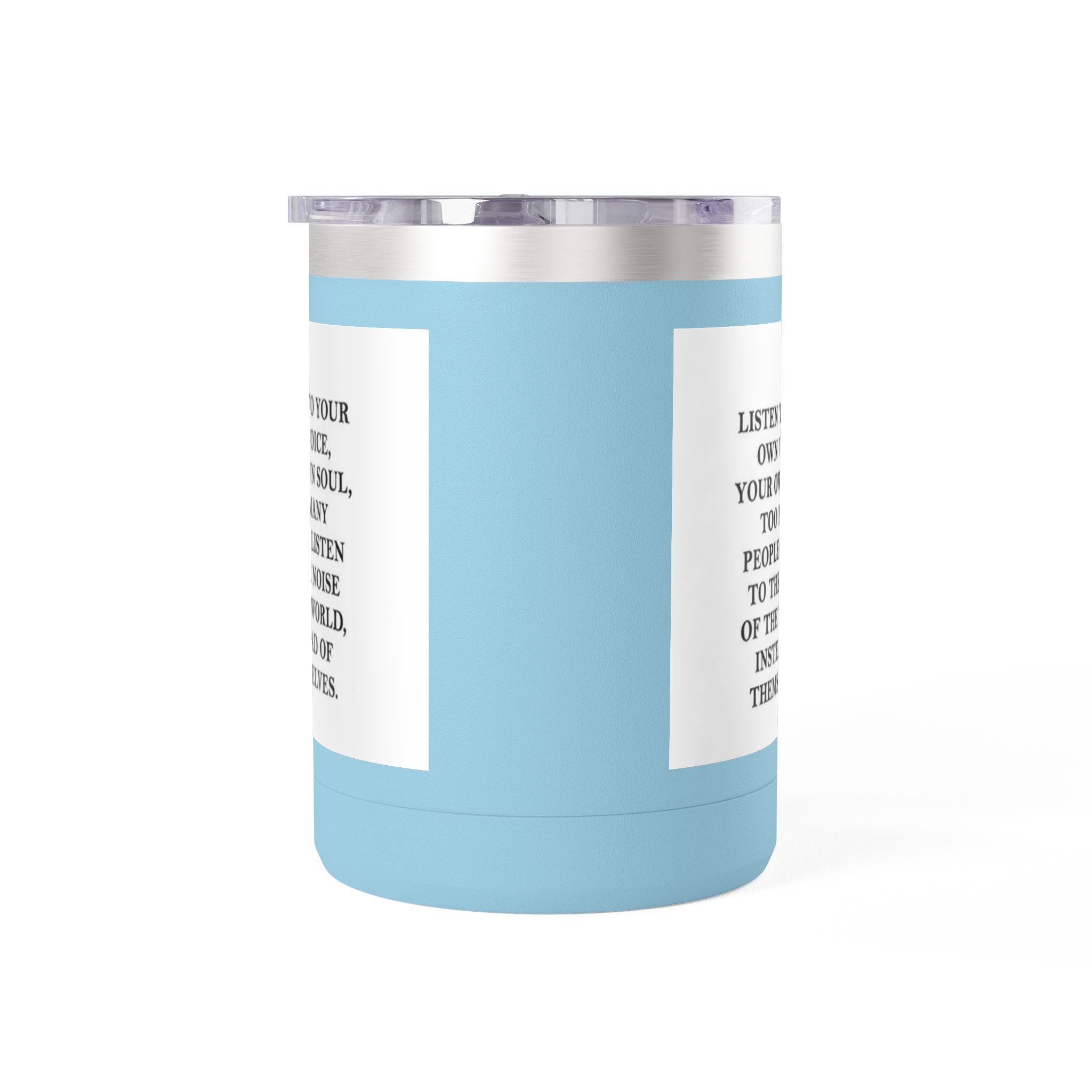 15oz Inspirational Coffee Tumbler – “Listen to Your Own Voice” Motivational Mug