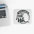 Mouse Pad — "Disclaimer: I’m Not For The Weak" Motivational Desk Mat