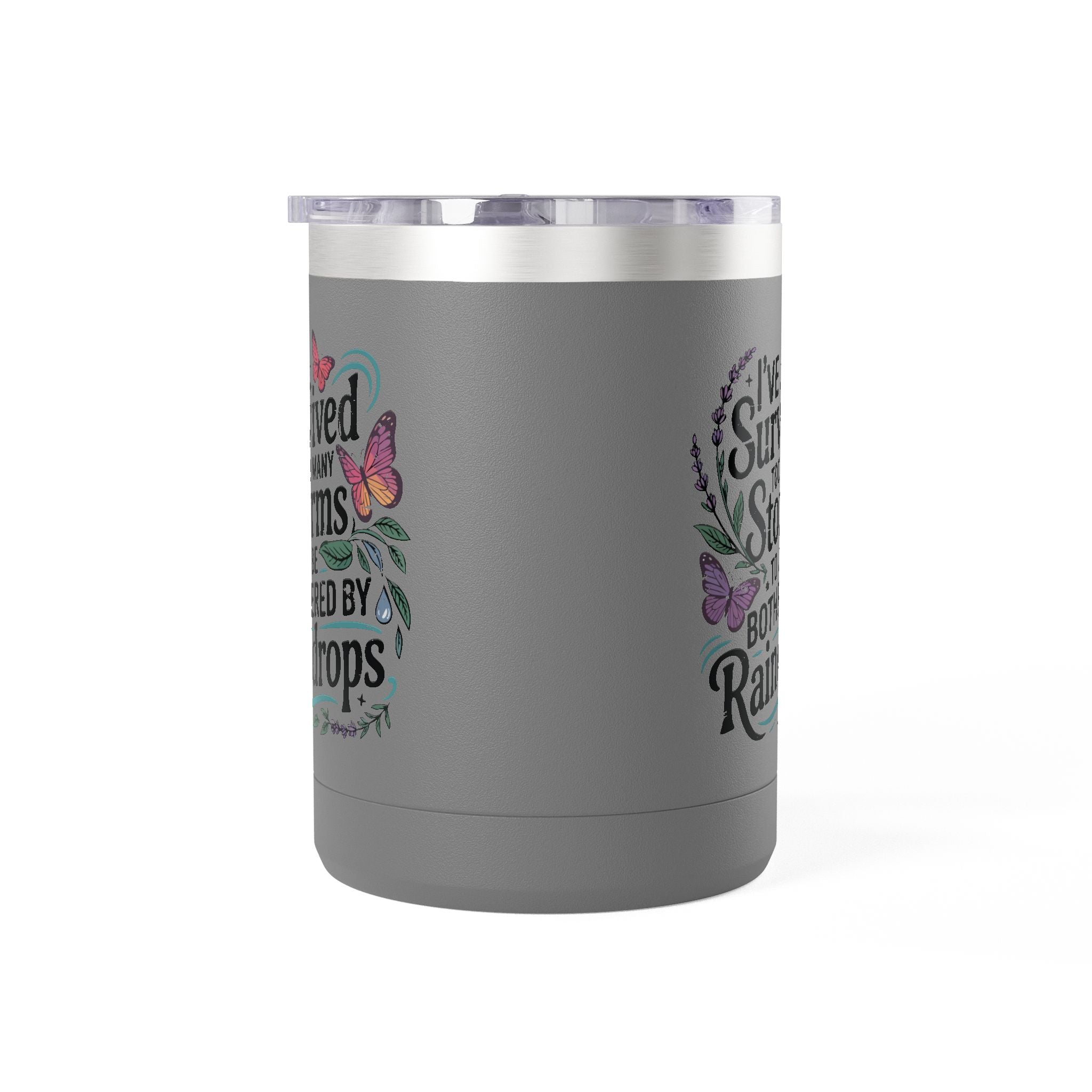 Inspirational Tumbler Mug — “I’ve Survived Too Many Storms to Be Bothered by Raindrops” 15oz