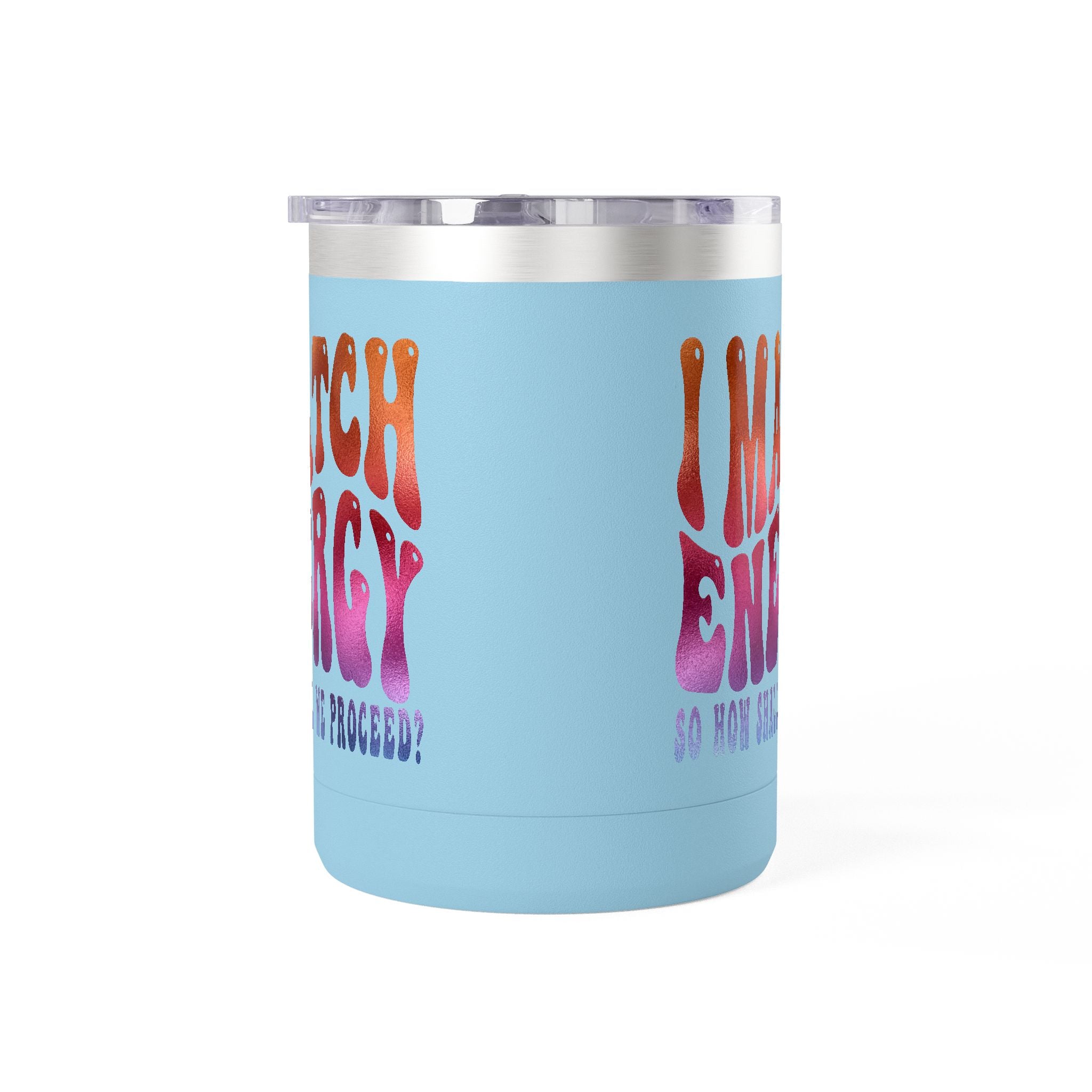 Travel Mug — "I Match Energy (So How Shall We Proceed?)" Gradient Retro Coffee Tumbler, 15oz