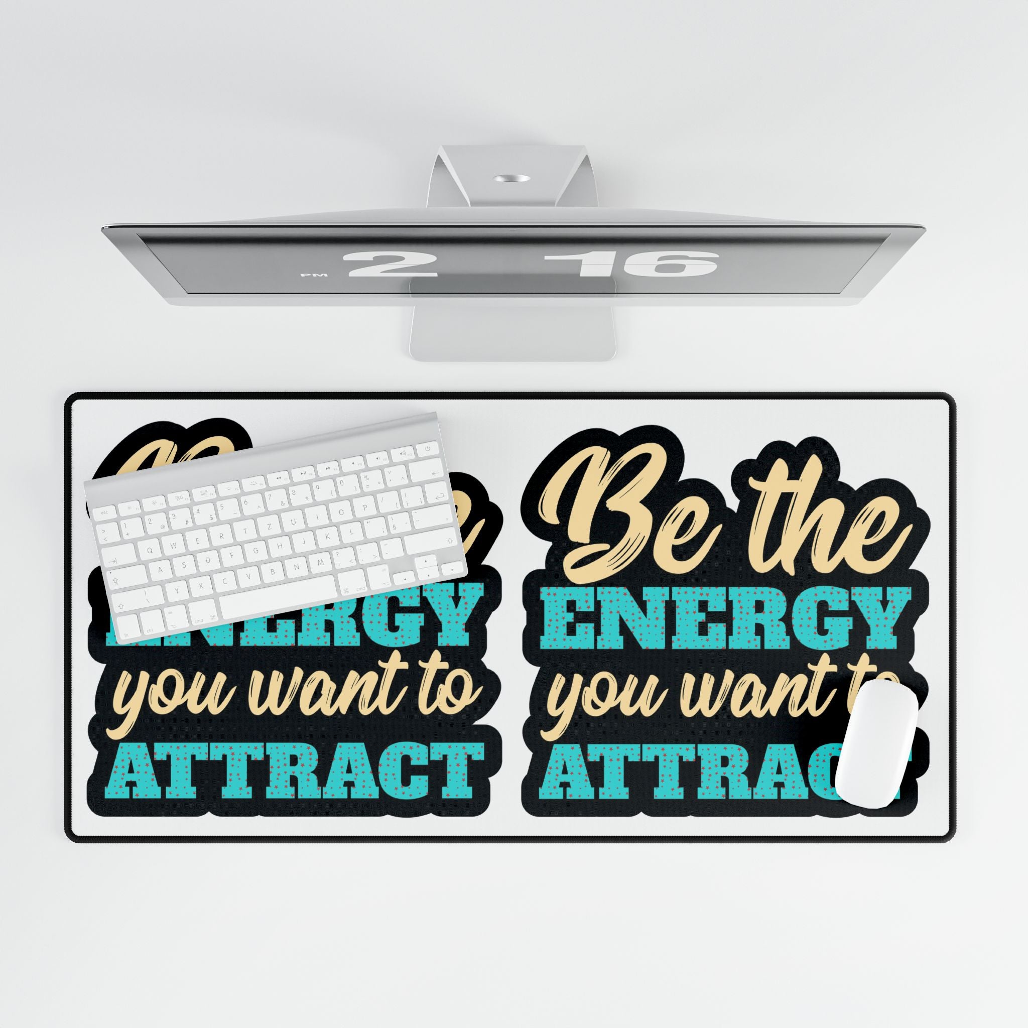 Desk Mat — "Be the Energy You Want to Attract" Inspirational Gaming/Office Mouse Pad
