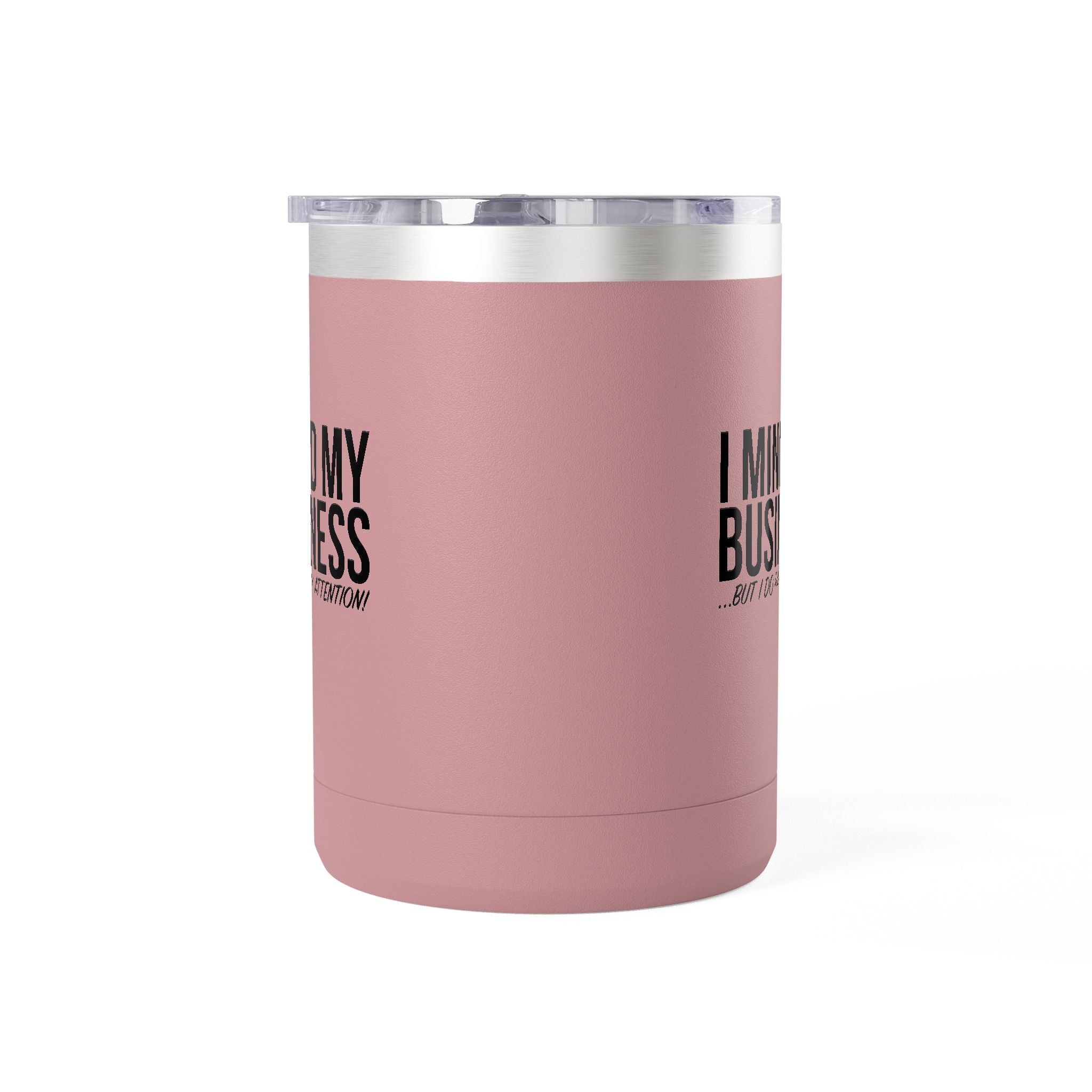 I Mind My Business 15oz Travel Mug Tumbler – Funny Sarcastic Coffee Cup