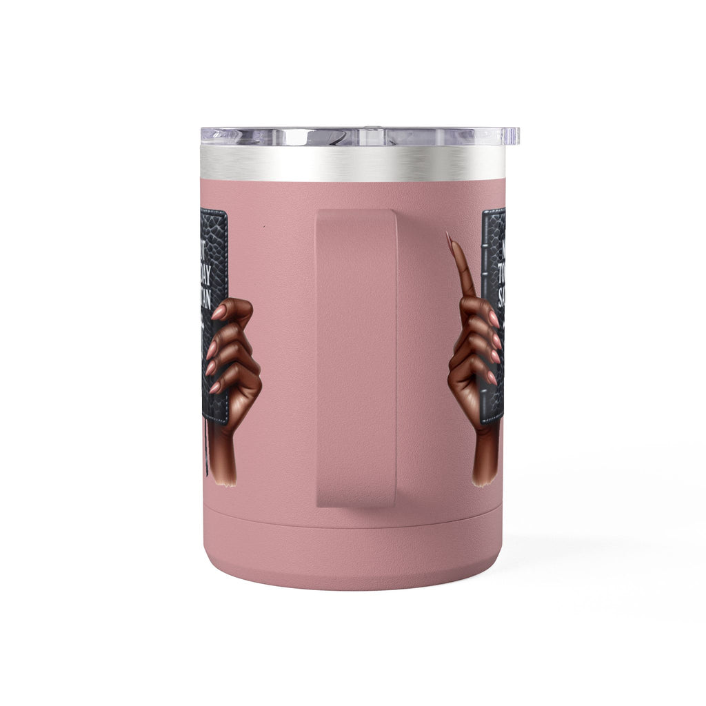 Not Today Satan Mug Tumbler — 15oz Insulated Coffee Cup with Bible Graphic