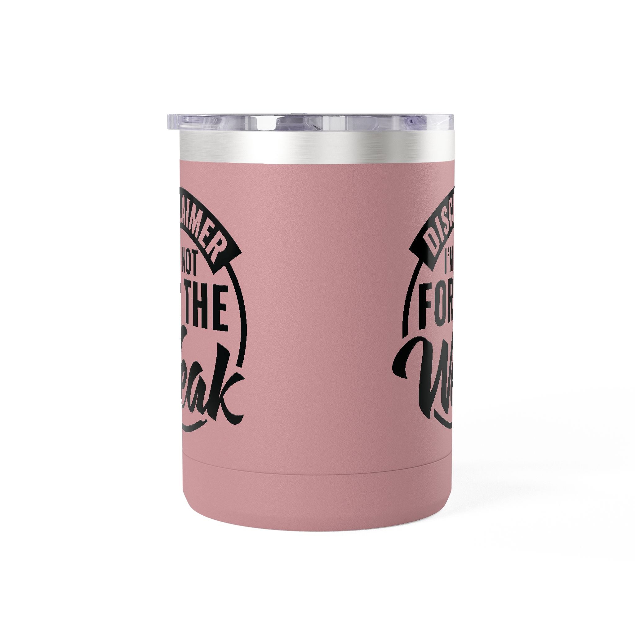 Tumbler Mug — "Disclaimer: I'm Not For The Weak" Insulated 15oz Travel Coffee Mug