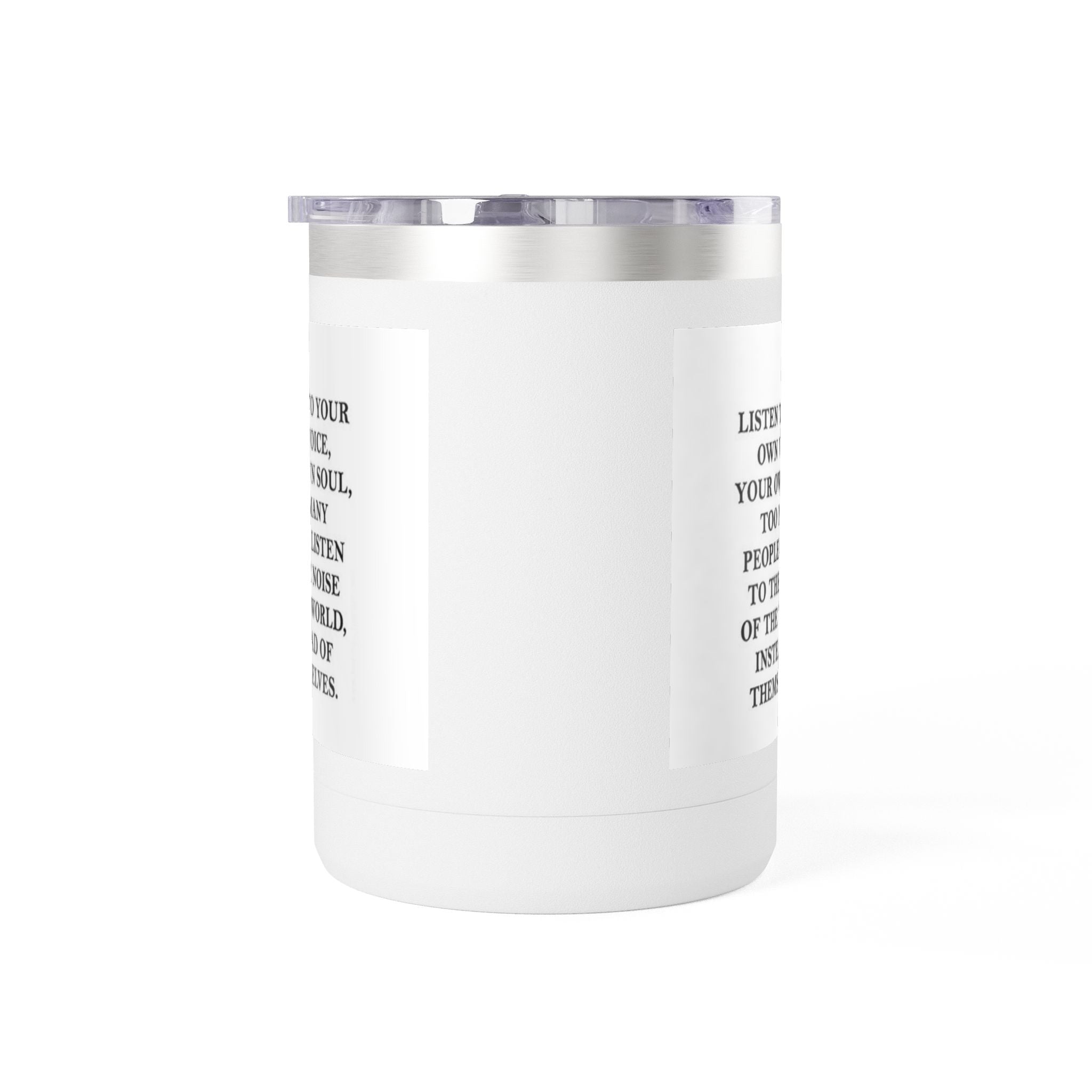 15oz Inspirational Coffee Tumbler – “Listen to Your Own Voice” Motivational Mug
