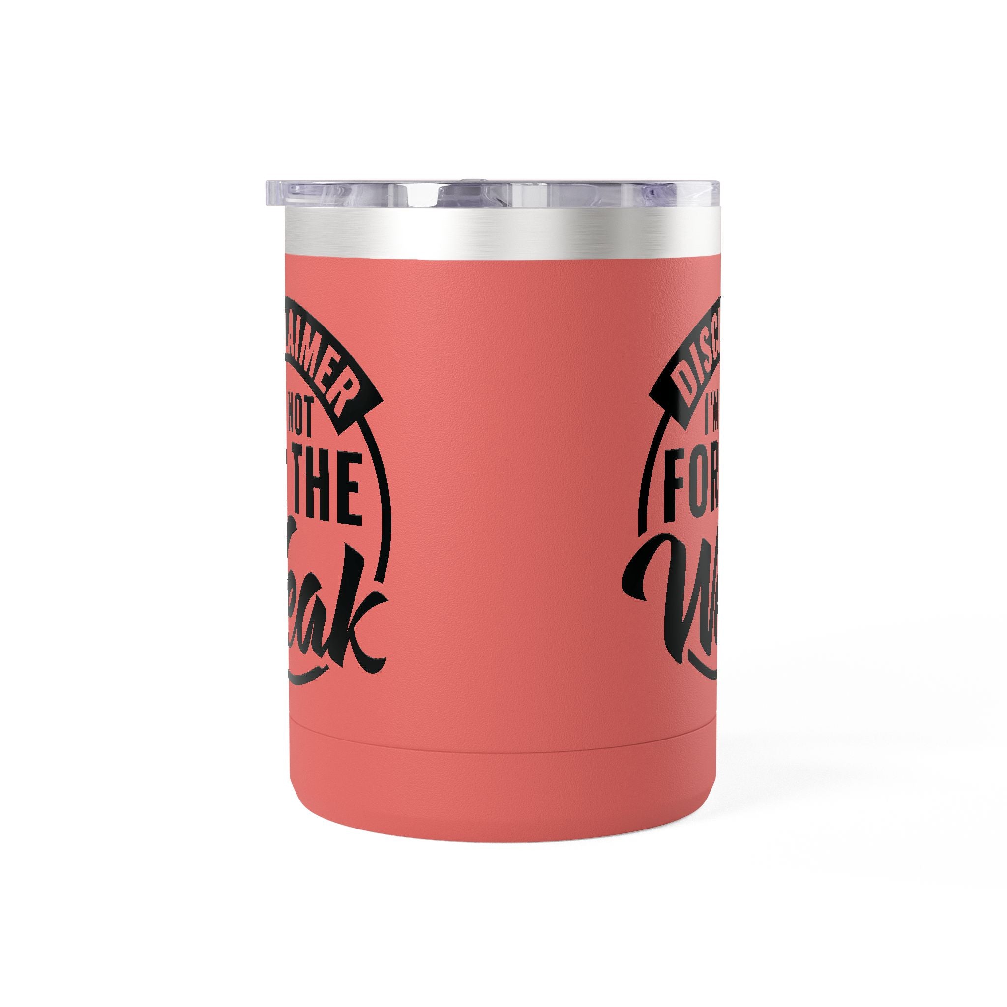 Tumbler Mug — "Disclaimer: I'm Not For The Weak" Insulated 15oz Travel Coffee Mug