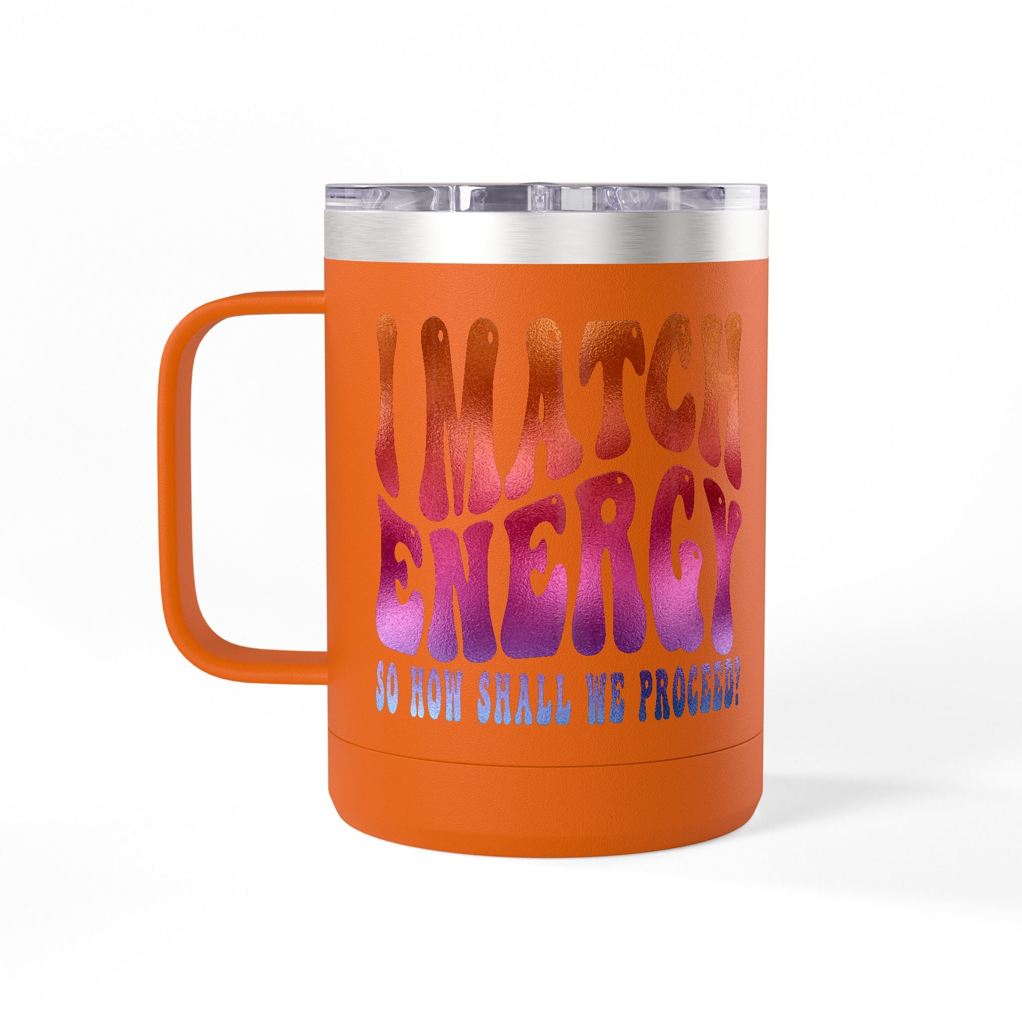 Travel Mug — "I Match Energy (So How Shall We Proceed?)" Gradient Retro Coffee Tumbler, 15oz