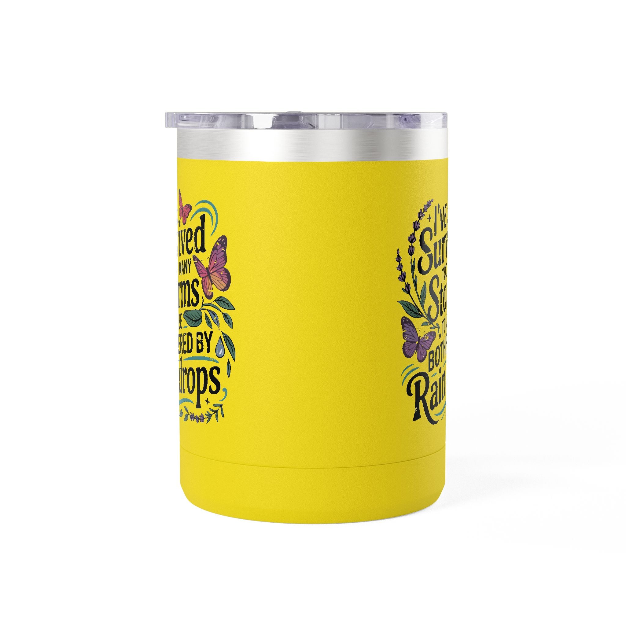 Inspirational Tumbler Mug — “I’ve Survived Too Many Storms to Be Bothered by Raindrops” 15oz