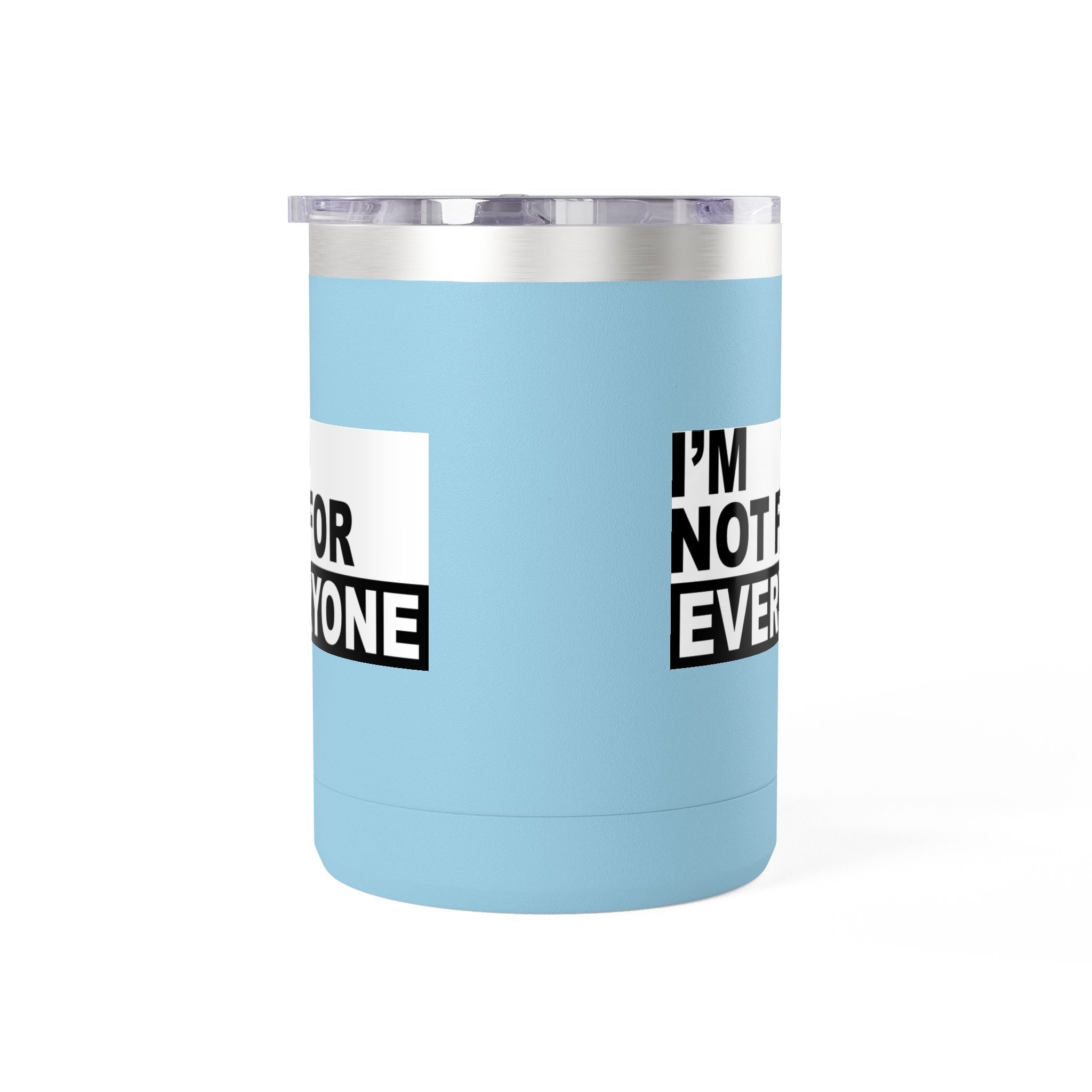I’m Not For Everyone Travel Mug – 15oz Insulated Coffee Tumbler