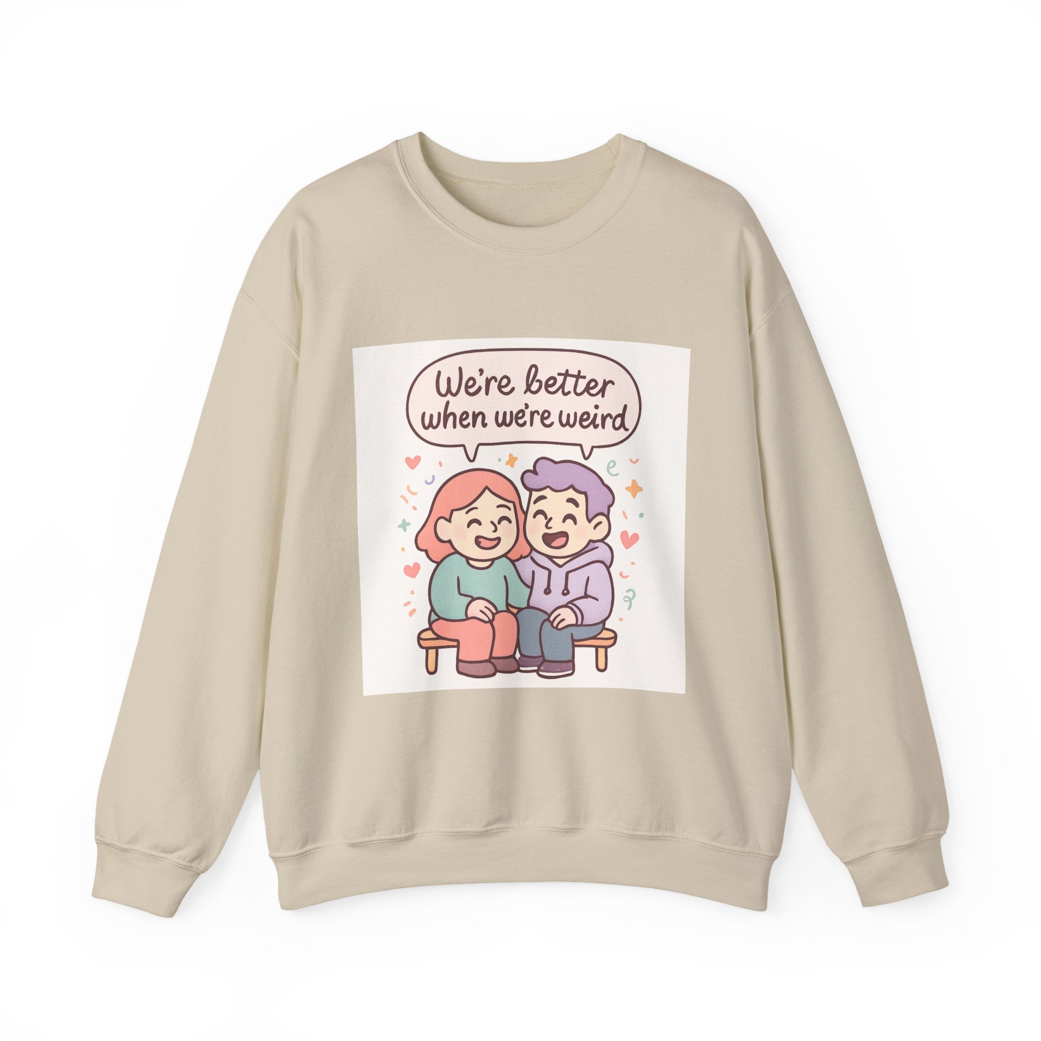 " We're better when we're Weird" Unisex Heavy Blend™ Crewneck Sweatshirt