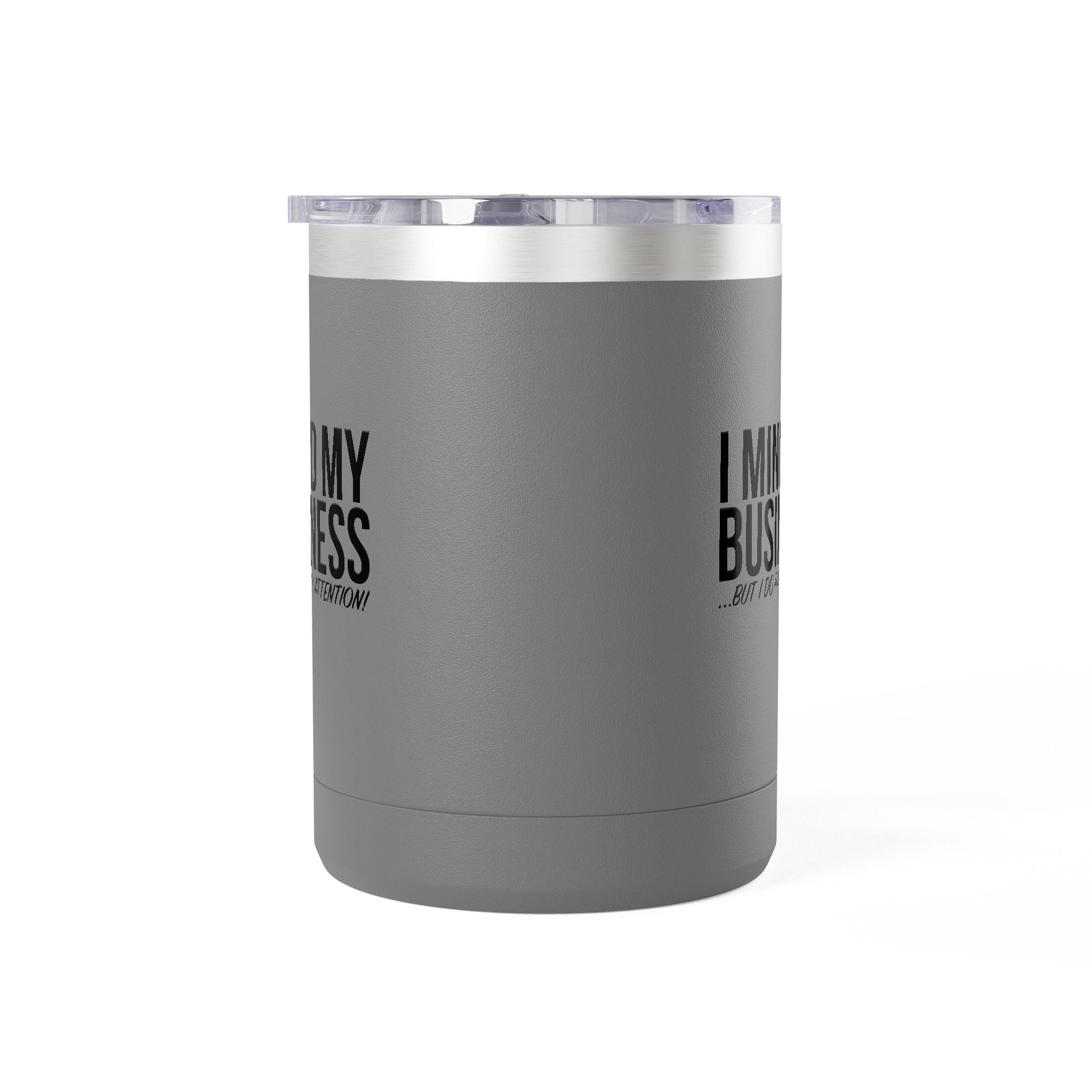 I Mind My Business 15oz Travel Mug Tumbler – Funny Sarcastic Coffee Cup