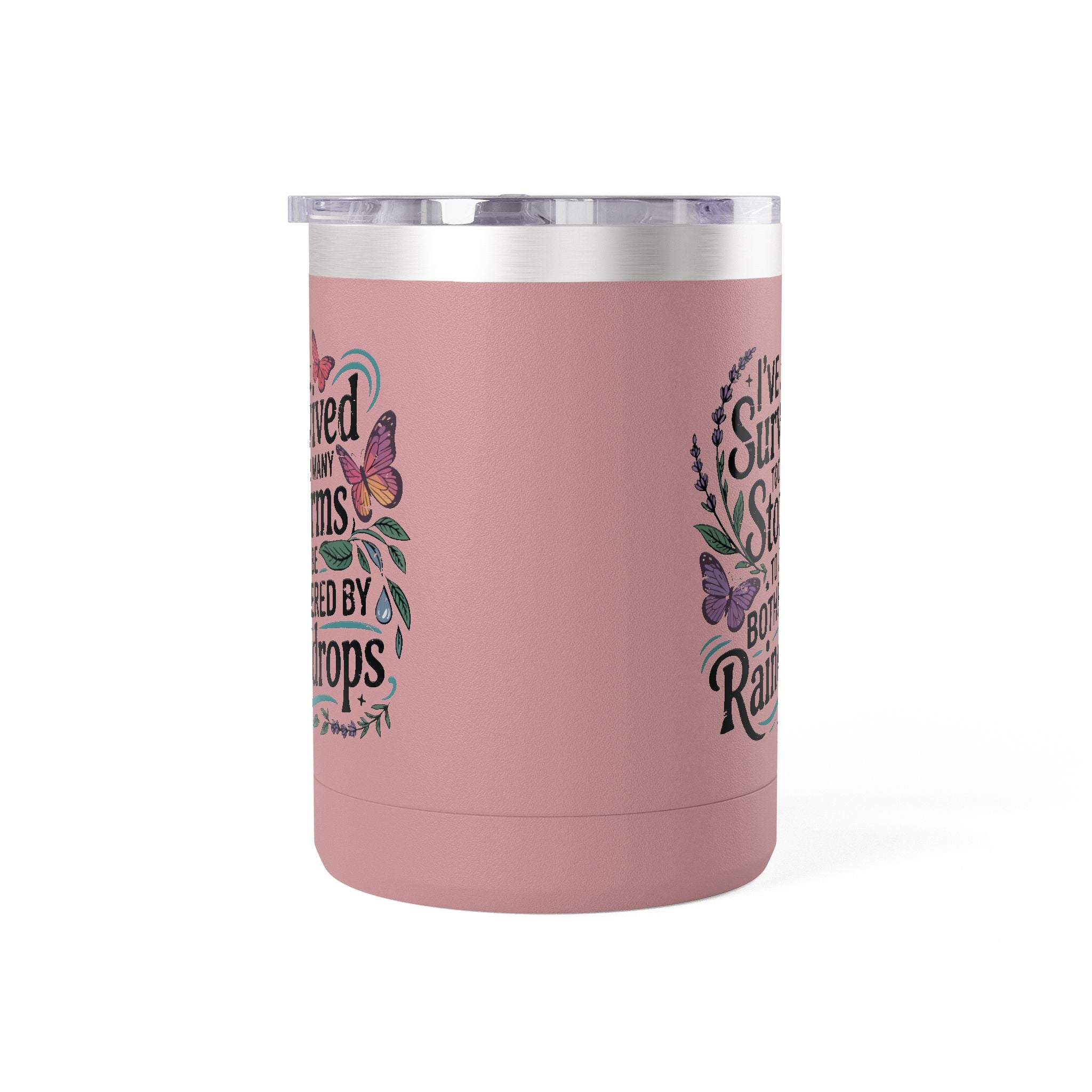 Inspirational Tumbler Mug — “I’ve Survived Too Many Storms to Be Bothered by Raindrops” 15oz