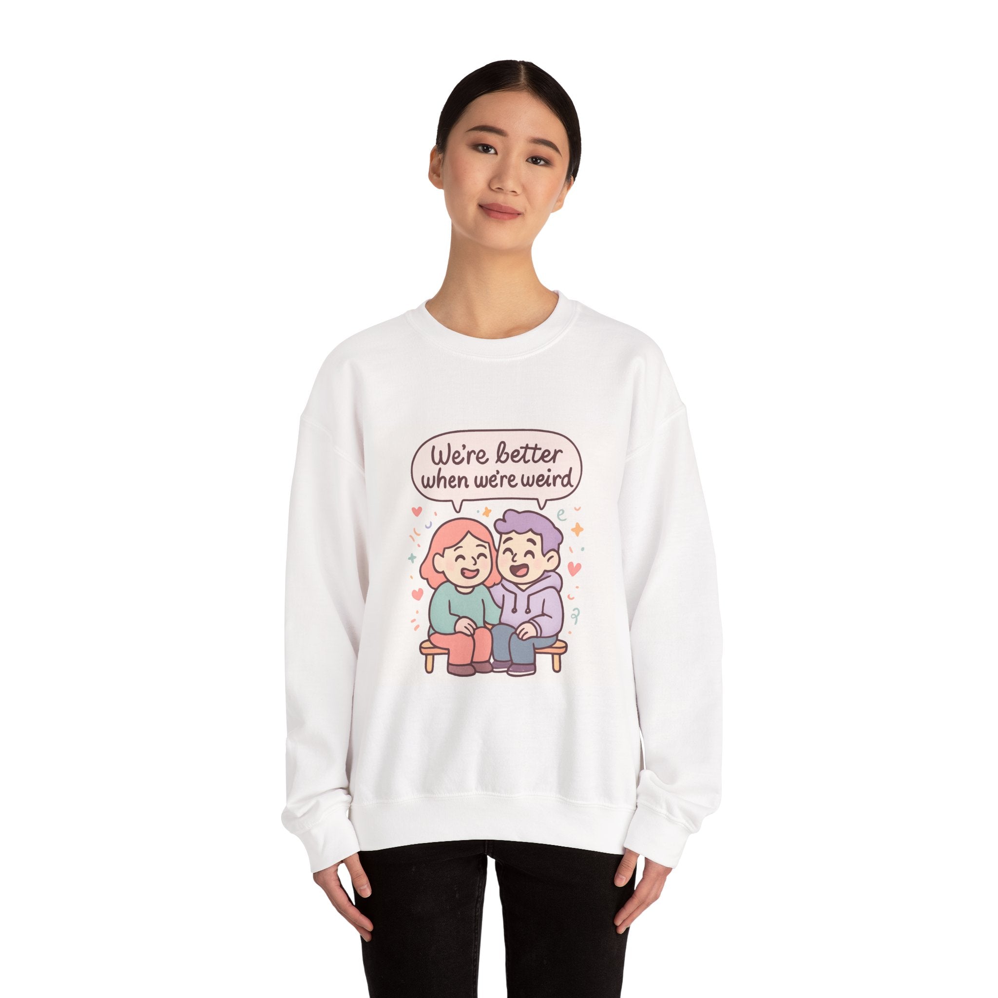 " We're better when we're Weird" Unisex Heavy Blend™ Crewneck Sweatshirt