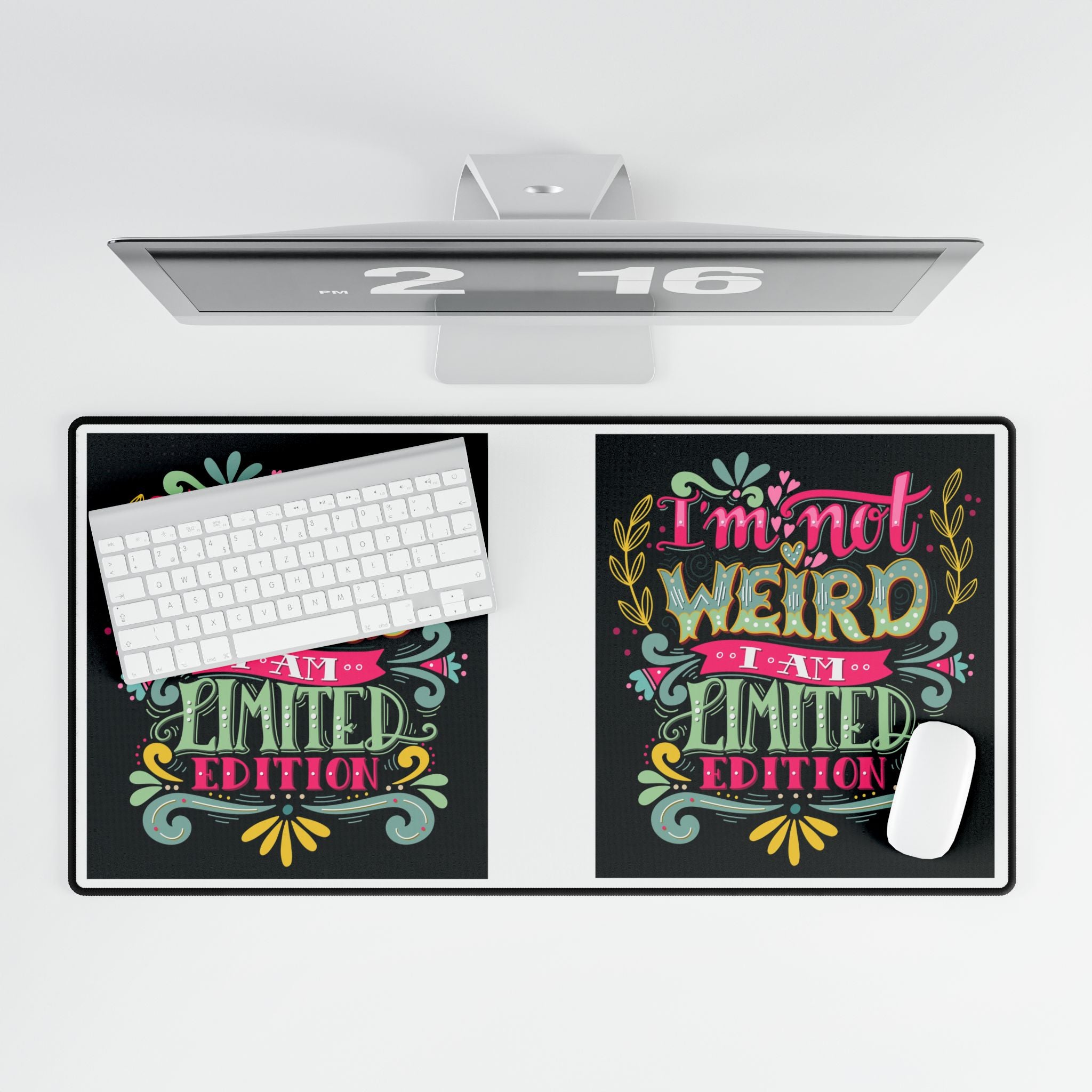 Limited Edition Funny Desk Mat — “I’m Not Weird I’m A Limited Edition” Decorative Desk Pad