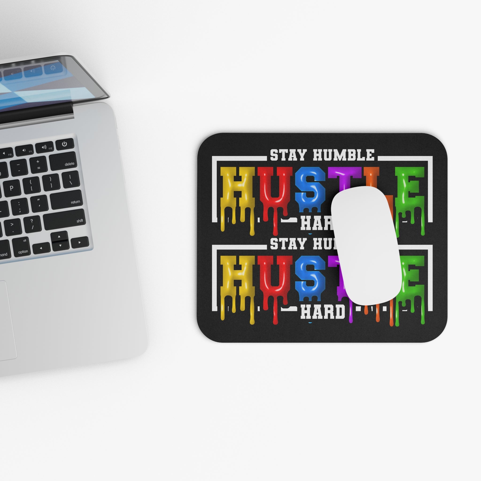 Stay Humble Hustle Hard Color Drip Mouse Pad — Motivational Desk Mat