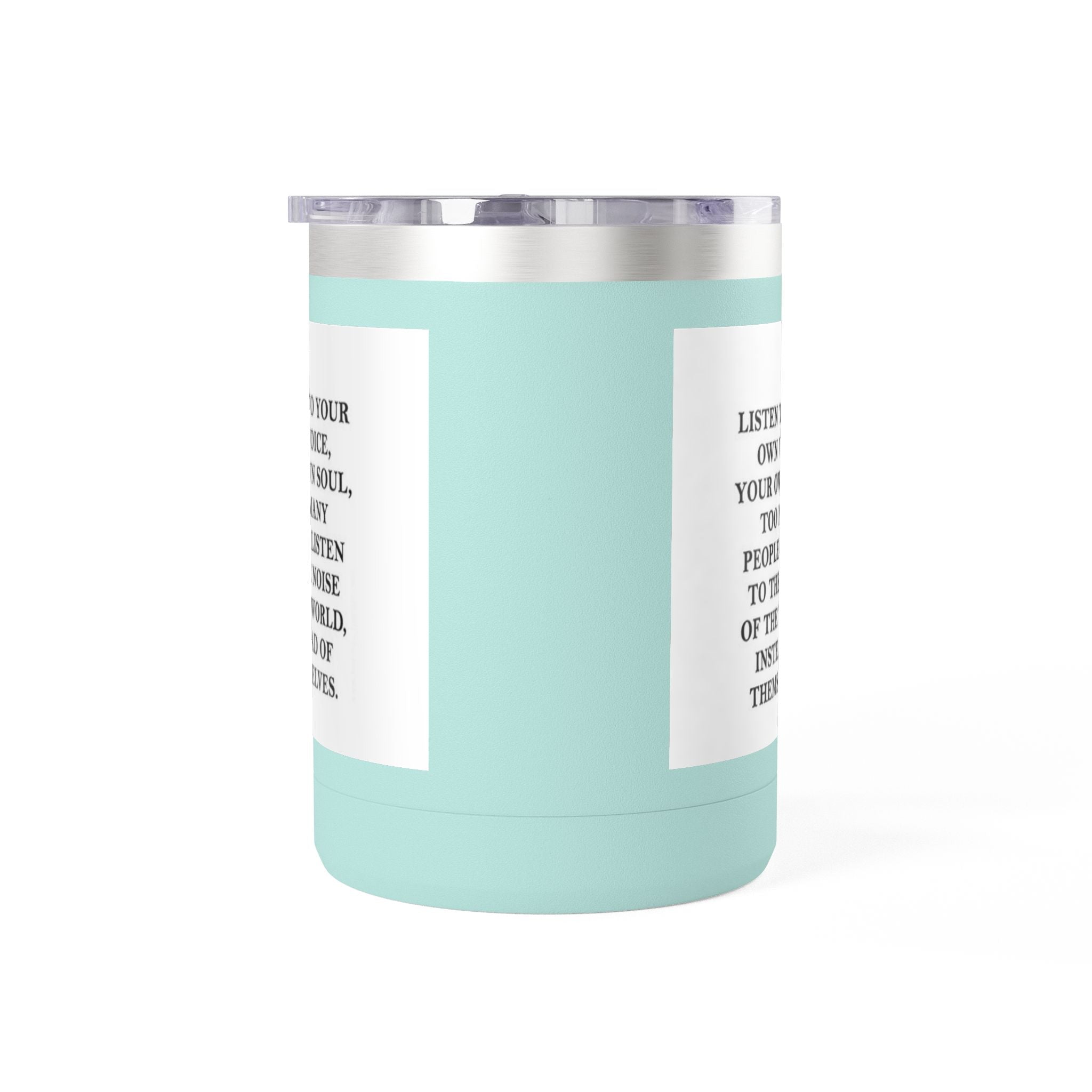 15oz Inspirational Coffee Tumbler – “Listen to Your Own Voice” Motivational Mug