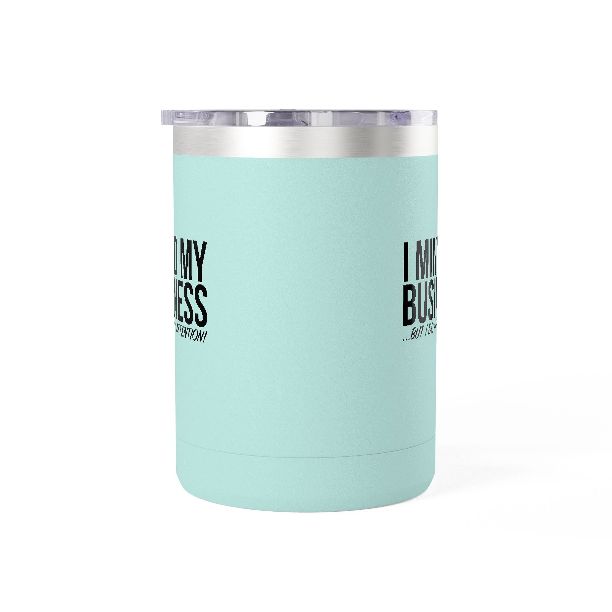 I Mind My Business 15oz Travel Mug Tumbler – Funny Sarcastic Coffee Cup
