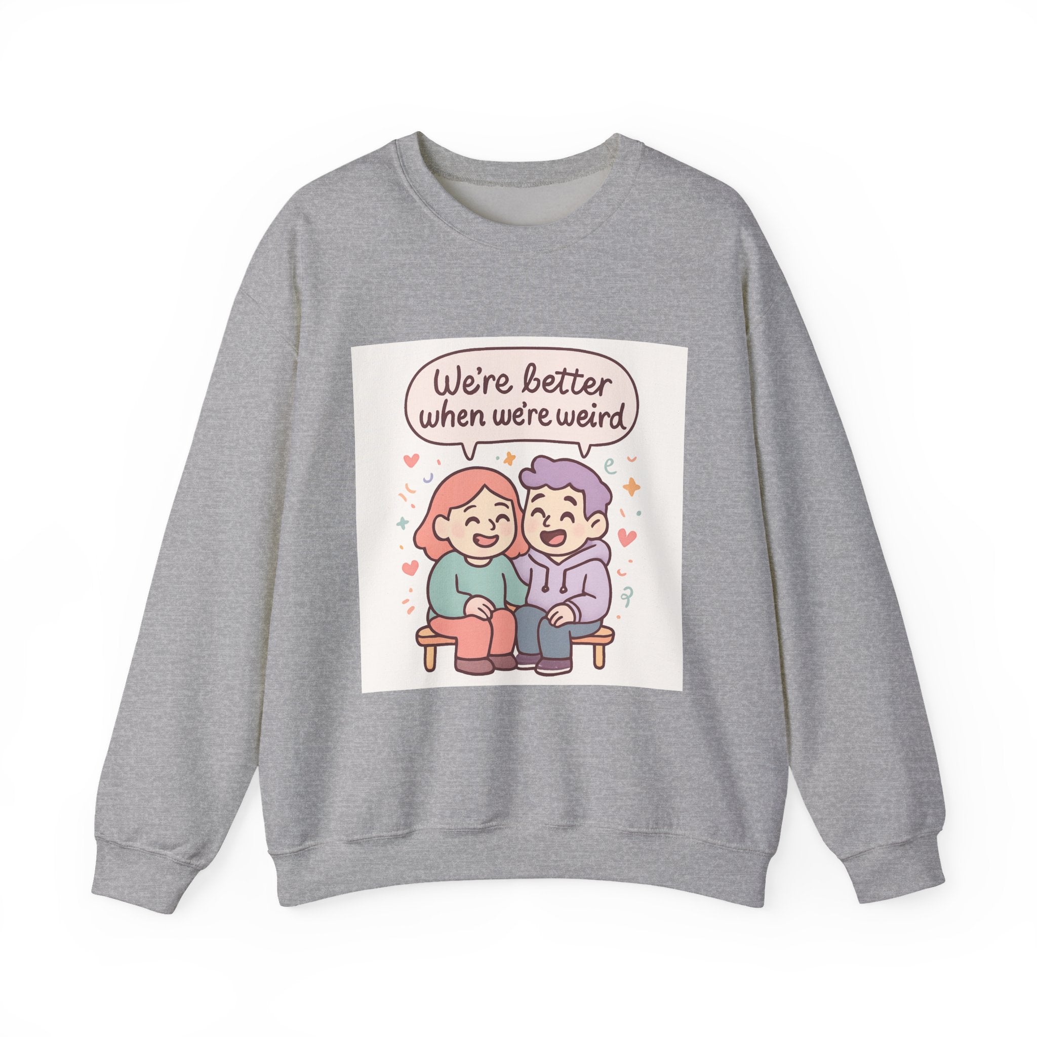 " We're better when we're Weird" Unisex Heavy Blend™ Crewneck Sweatshirt