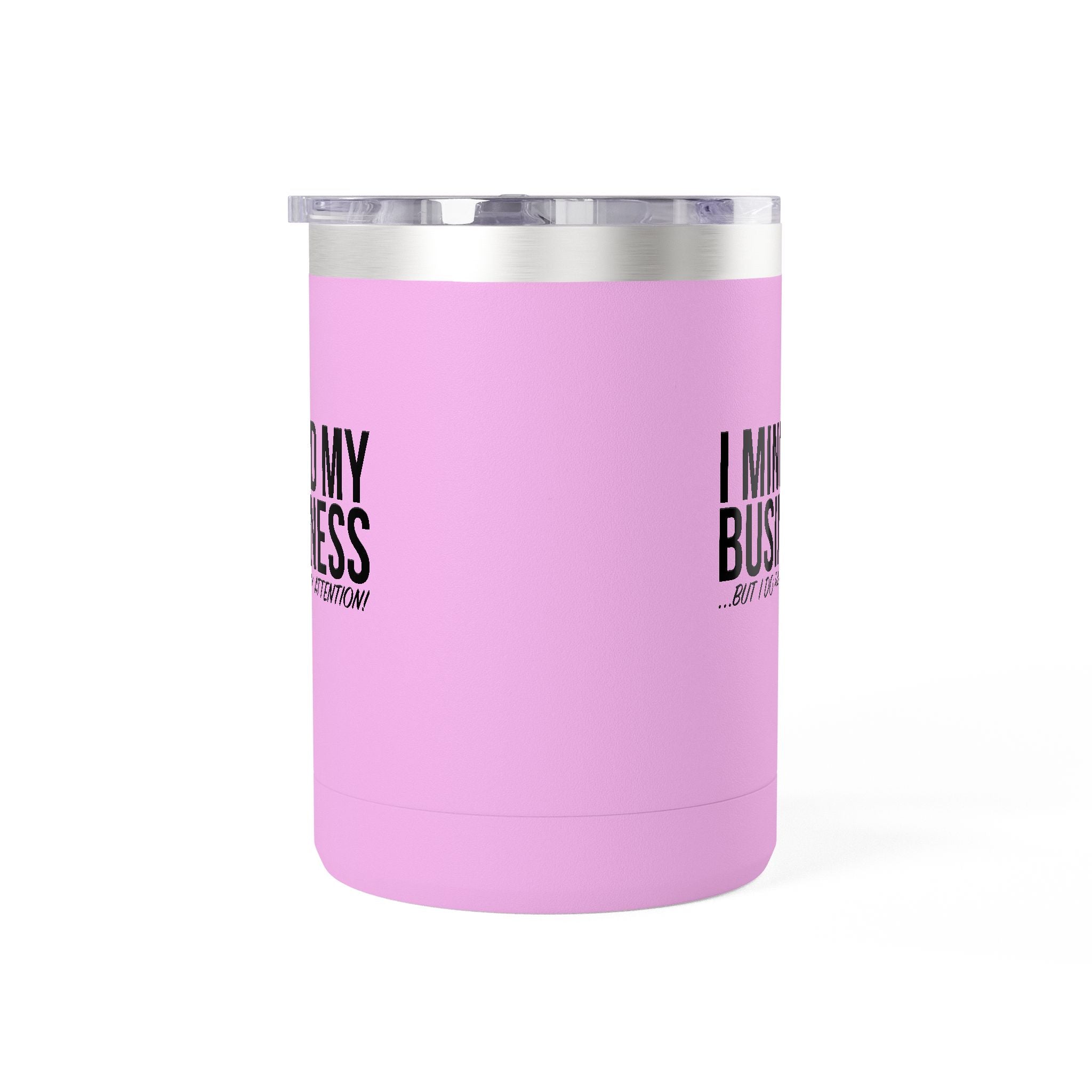 I Mind My Business 15oz Travel Mug Tumbler – Funny Sarcastic Coffee Cup