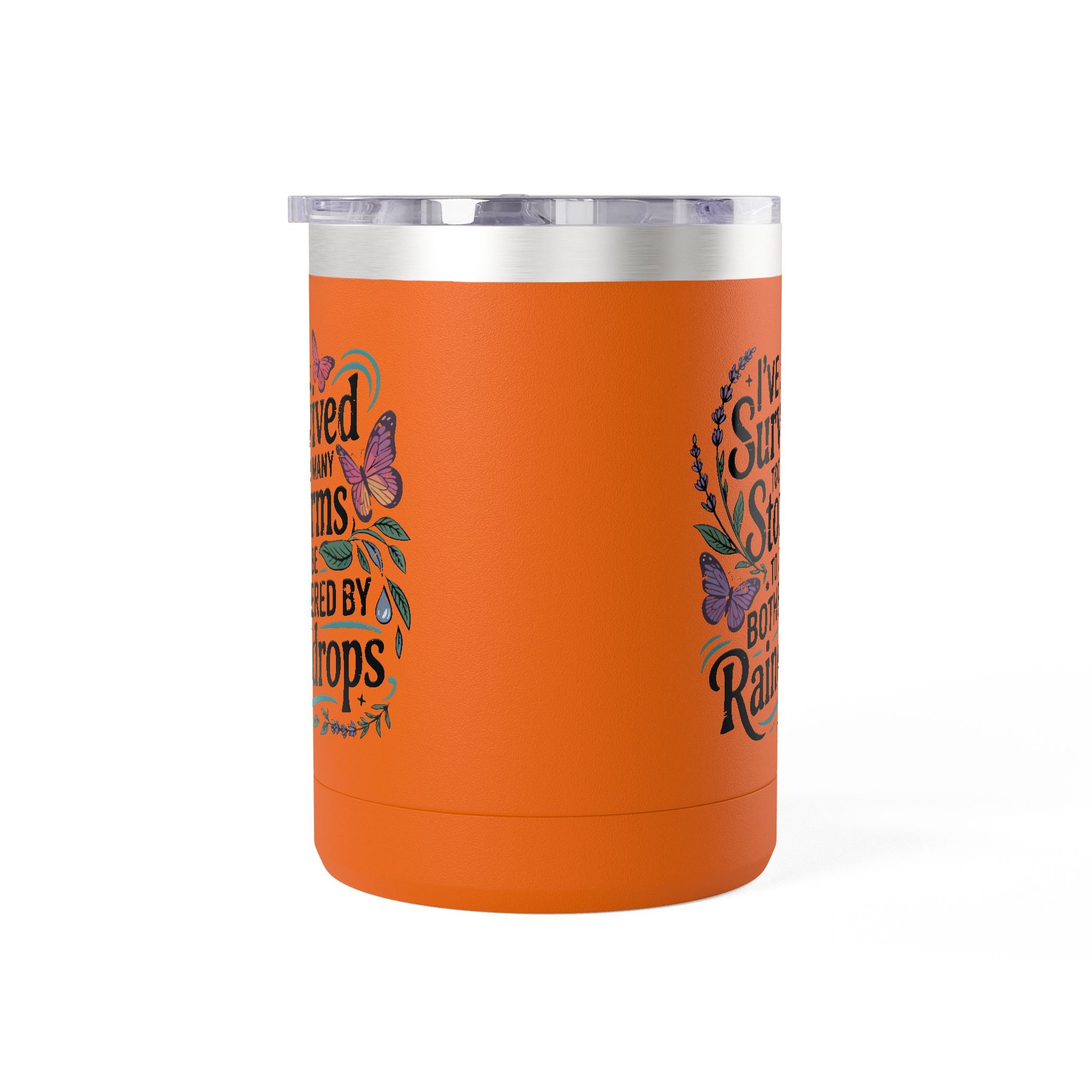 Inspirational Tumbler Mug — “I’ve Survived Too Many Storms to Be Bothered by Raindrops” 15oz