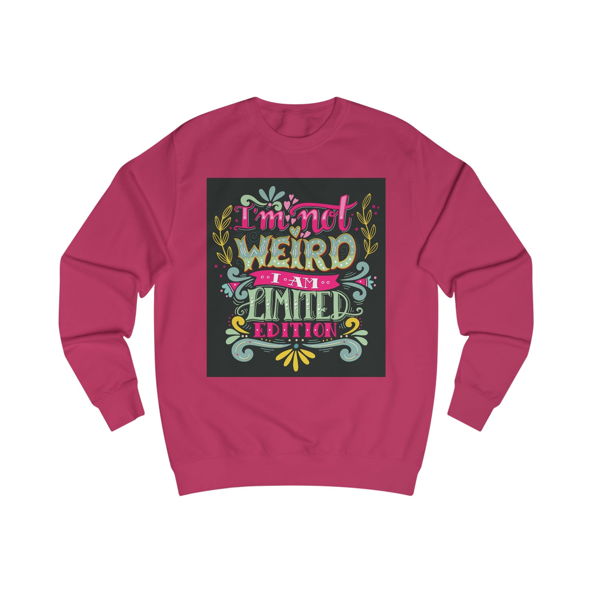 "Weird Limited addition" Unisex Sweatshirt, Fun Sweatshirt for Unique Souls, Gift for Friends, Casual Wear, Holiday Apparel