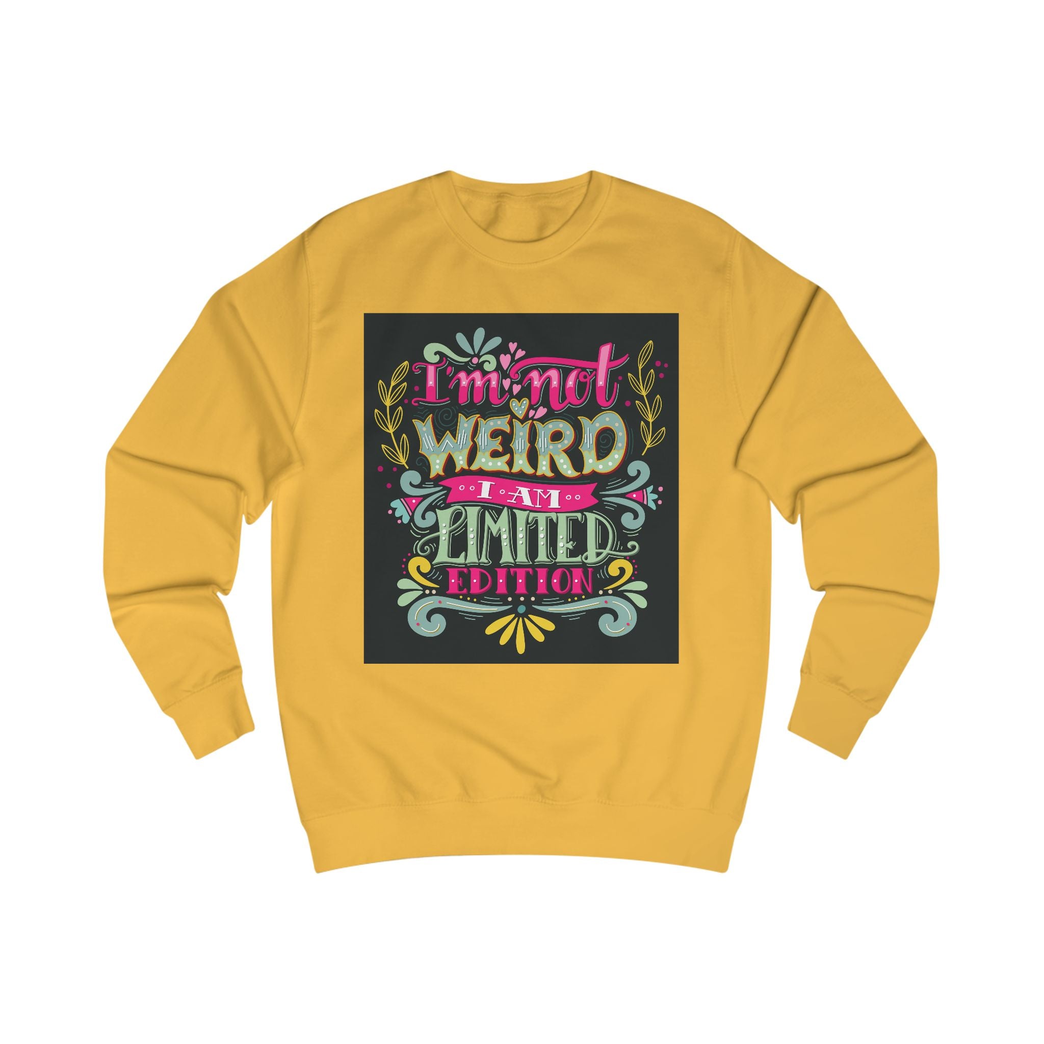 "Weird Limited addition" Unisex Sweatshirt, Fun Sweatshirt for Unique Souls, Gift for Friends, Casual Wear, Holiday Apparel