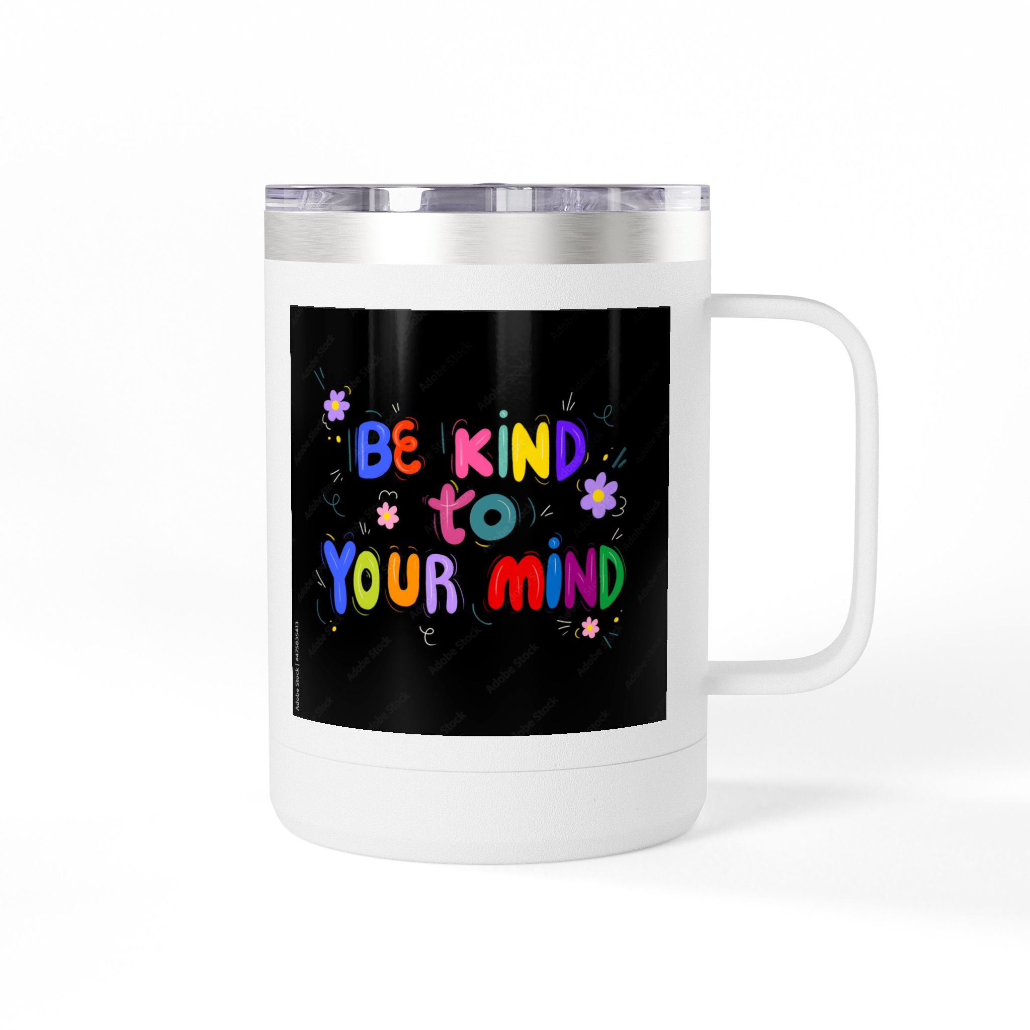 Be Kind to Your Mind 15oz Insulated Coffee Tumbler
