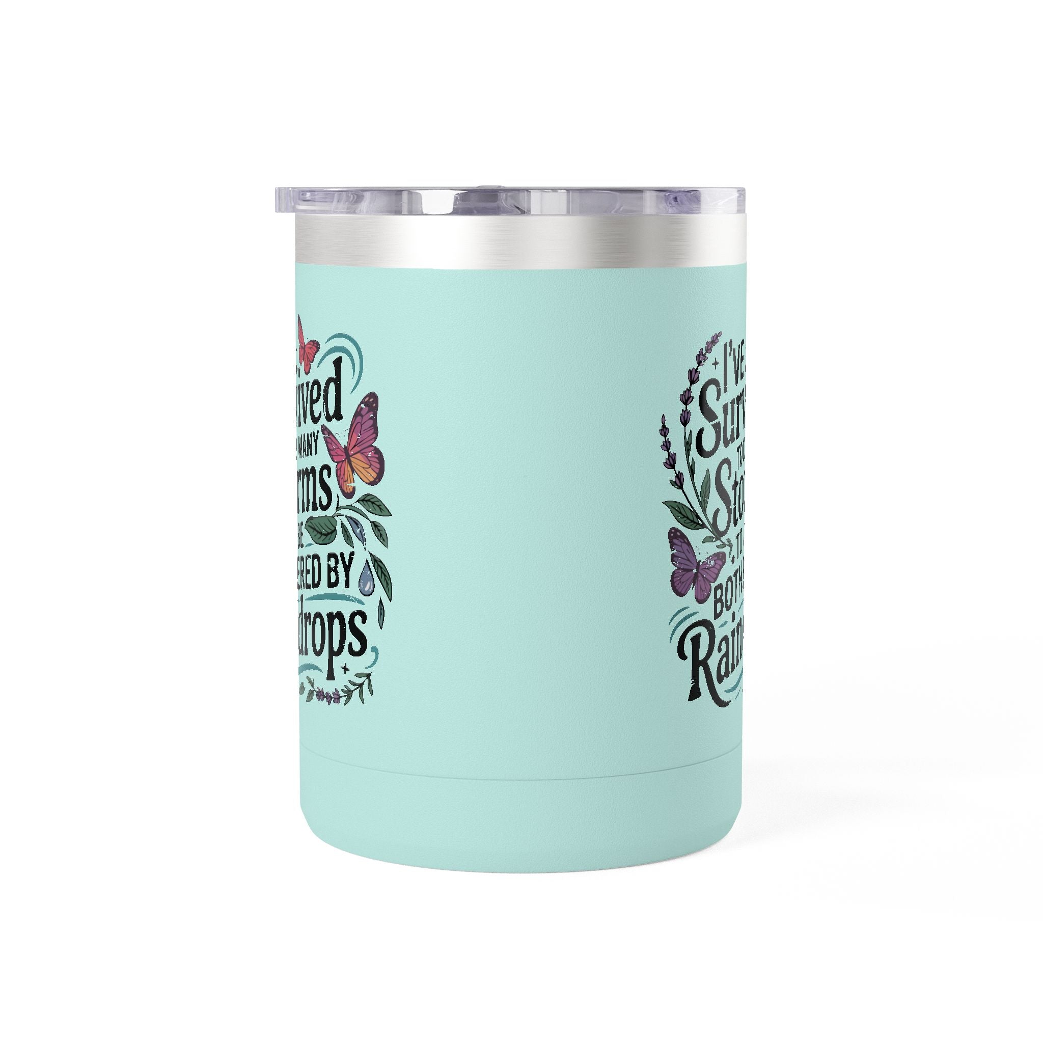 Inspirational Tumbler Mug — “I’ve Survived Too Many Storms to Be Bothered by Raindrops” 15oz