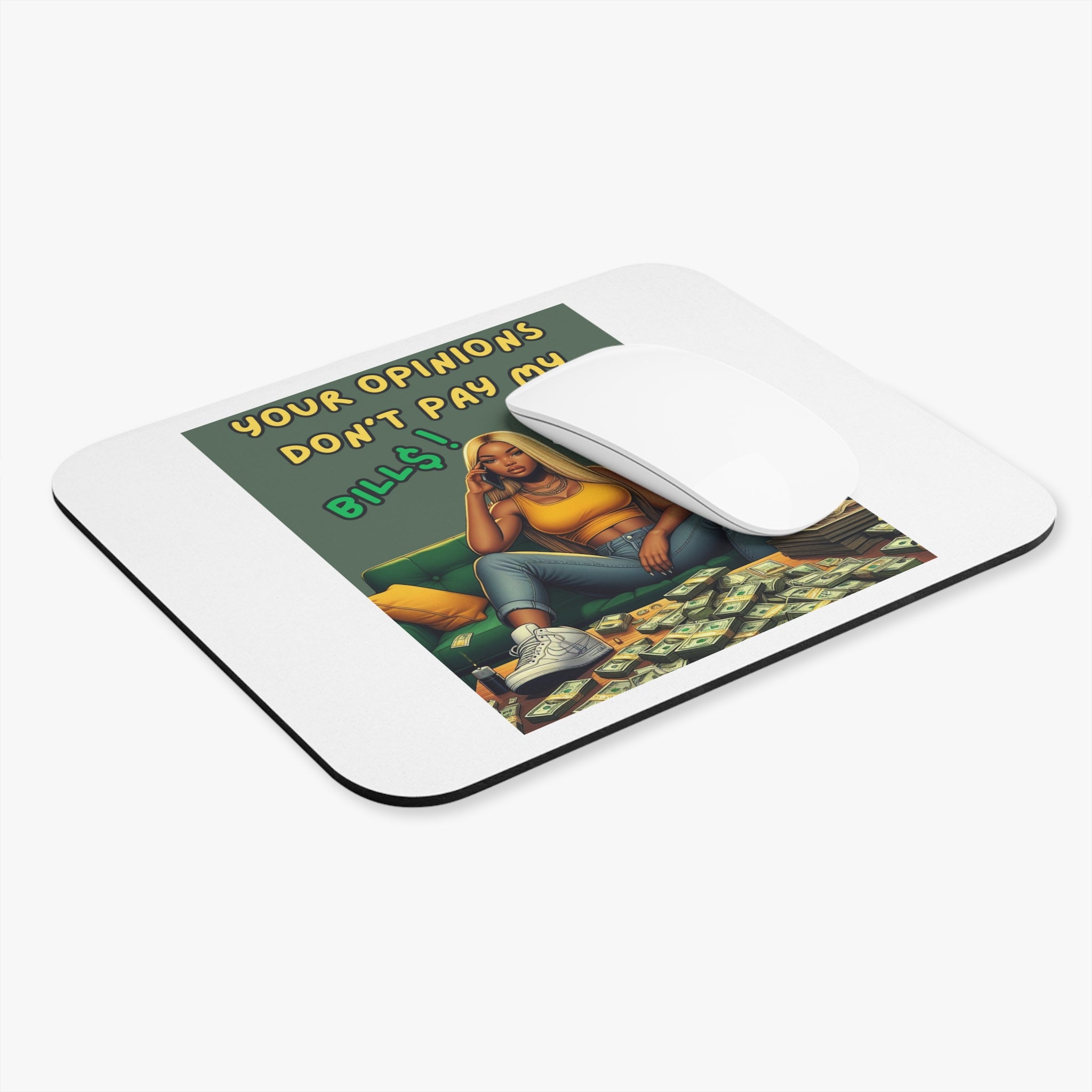 Mouse Pad — "Your Opinions Don't Pay My Bills" Motivational Desk Mat