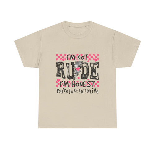 " I'm Not Rude" T-Shirt, Funny Gift for Friends, Casual Wear, Everyday Humor Tee