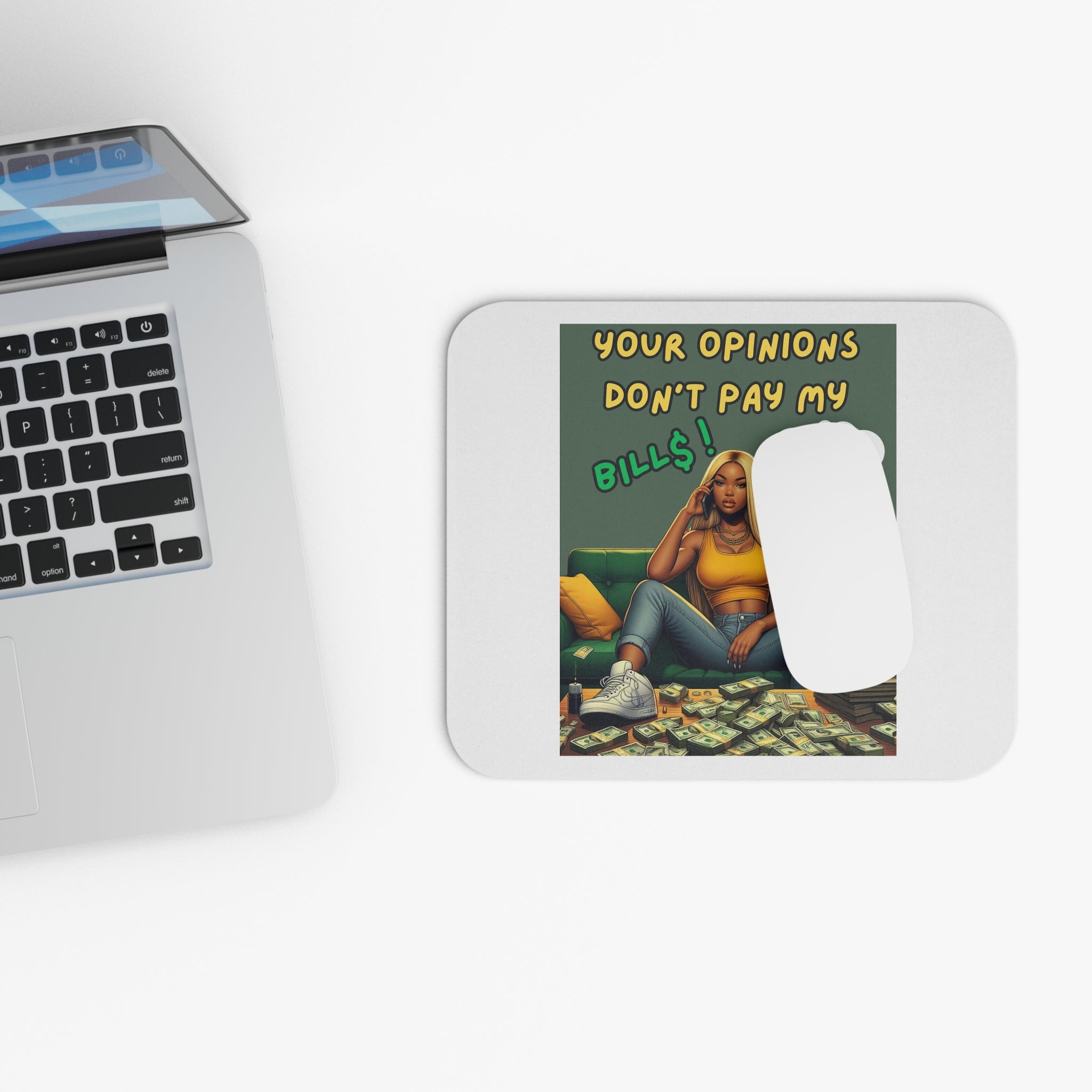 Mouse Pad — "Your Opinions Don't Pay My Bills" Motivational Desk Mat